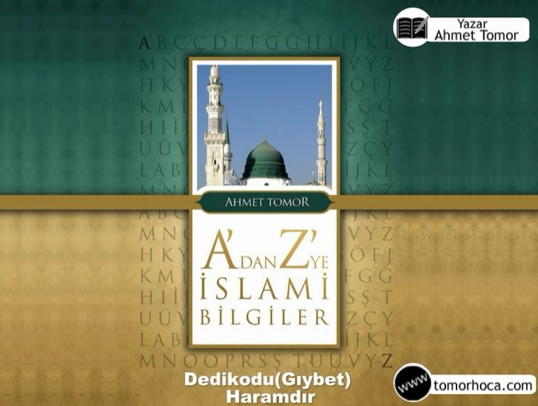 A dan Z ye İslami Bilgiler Kitabı Dedikodu Gıybet Haramdır