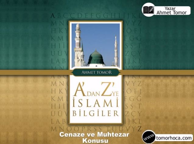 A dan Z ye İslami Bilgiler Kitabı-Cenaze ve Muhtezar Konusu
