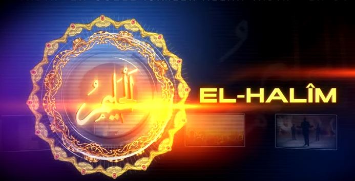 Allah'ın İsimleri - 33: El-Halim
