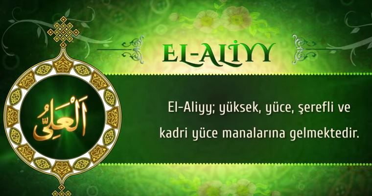 Allah'ın İsimleri - 37: El- Aliyy