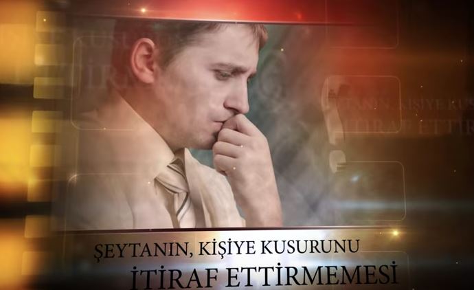 Şeytanın, kişiye kusurunu itiraf ettirmemesi
