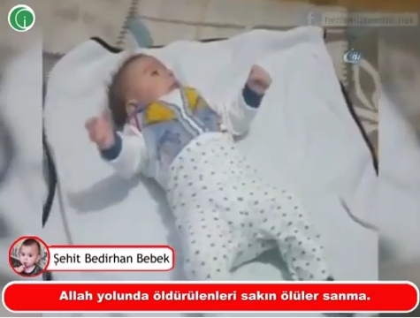 Şehit oldum ölmedim! Şehit Bedirhan bebek...