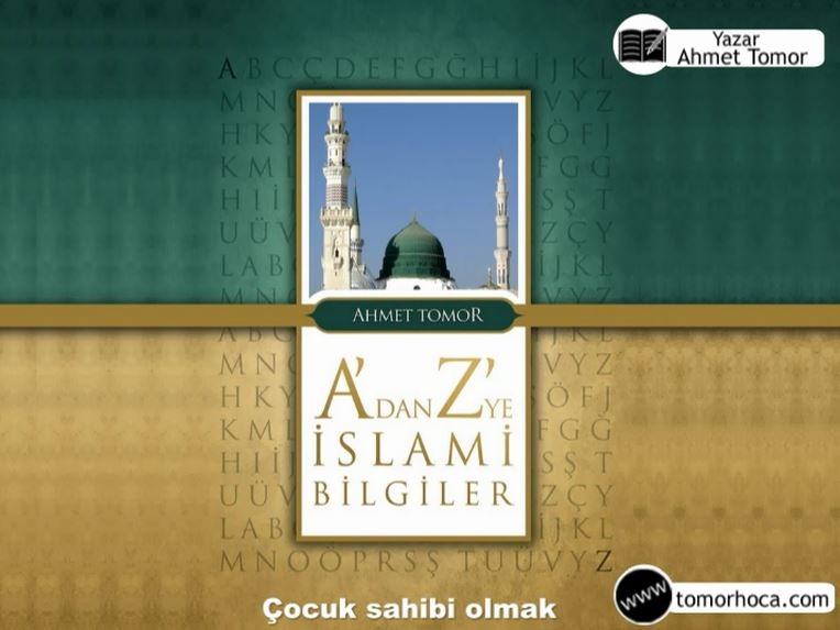 A dan Z ye İslami Bilgiler-Çocuk sahibi olmak