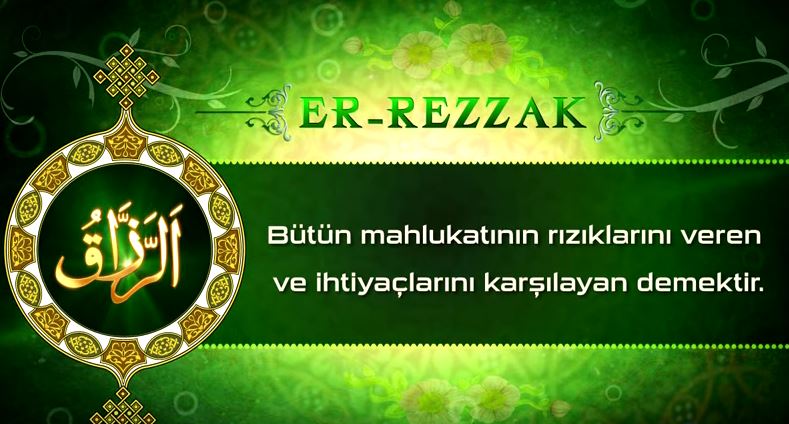 Allah'ın İsimleri - 18: Er-Rezzak