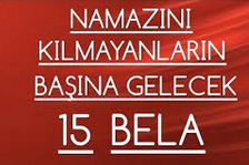 Namaz kılmayanların başına gelecek 15 bela