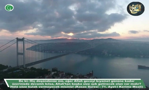 Gün Doğumu.Hala işitmeyecek misiniz ?