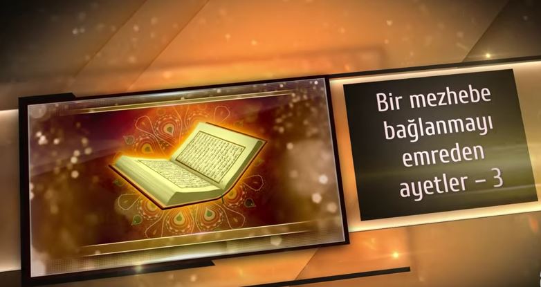 5- Bir mezhebe tabi olmayı emreden ayetler-3