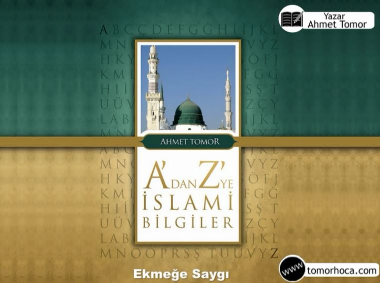 A dan Z ye İslami Bilgiler Kitabı-Ekmeğe Saygı