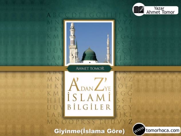 A dan Z ye İslami Bilgiler Kitabı İslama göre giyinme
