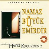 Namaz Büyük Emirdir - Hayri Küçükdeniz Sohbetler Serisi