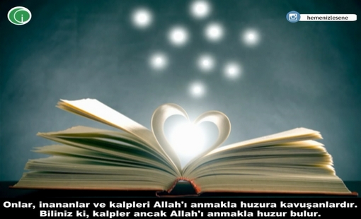 Kalbin mi huzursuz?Kalpler ancak Allah'ı anmakla huzur bulur...