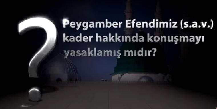 Kadere İman - 2: Kader Hakkında Konuşmak Doğru mu?