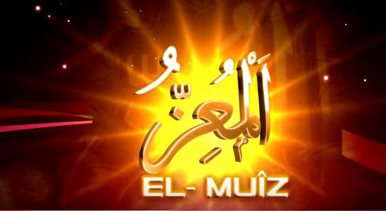 Allah'ın İsimleri - 25: El-Muiz