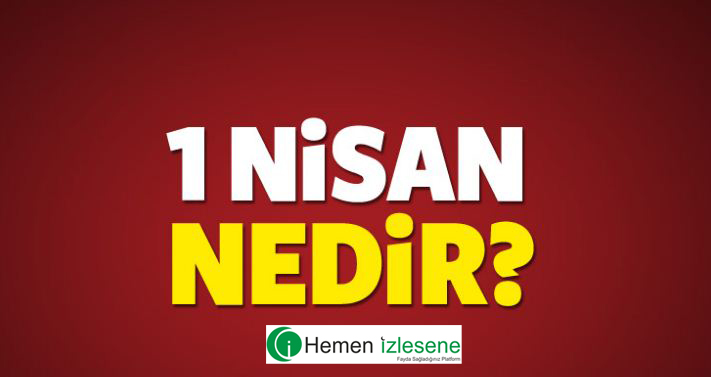 İŞTE 1 NİSAN GERÇEĞİ