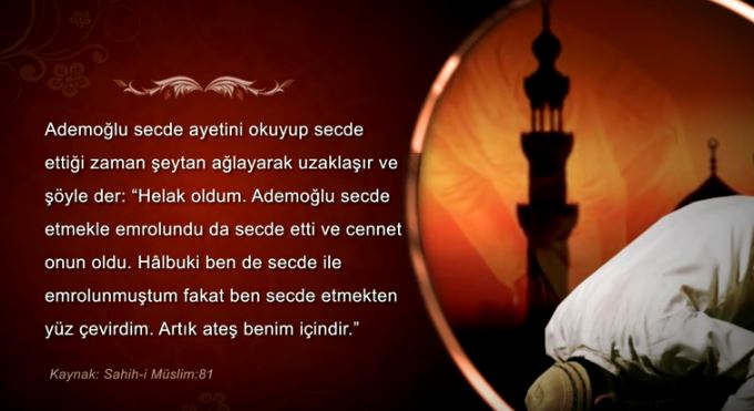 Ademoğlu secde ettiğinde şeytanın ağlayarak uzaklaşması