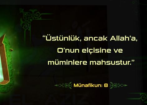 Dünyada ve ahirette aziz olmanın yolu