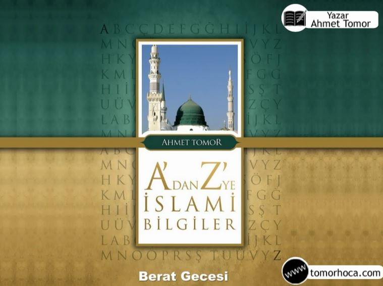 A dan Z ye İslami Bilgiler Kitabı - Berat Gecesi